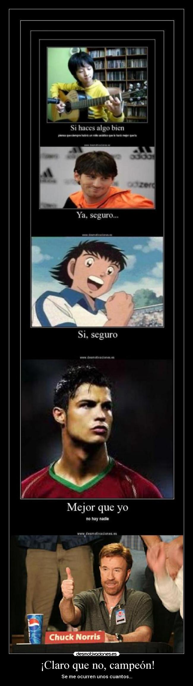 ¡Claro que no, campeón! -