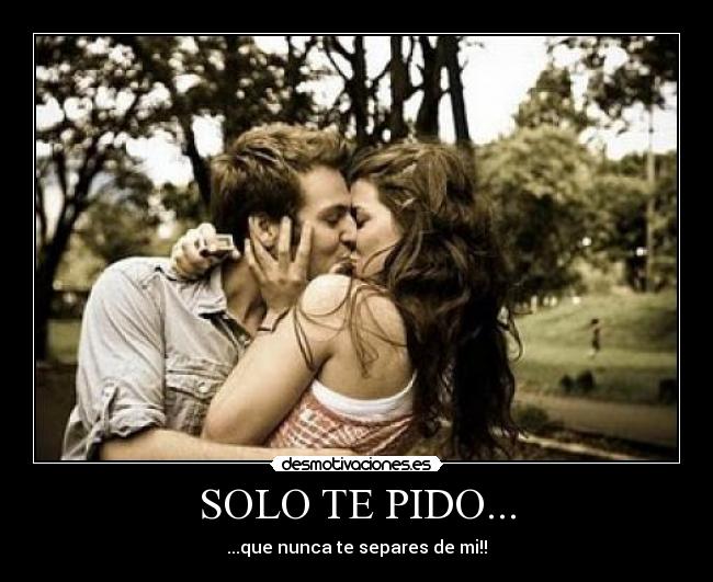 SOLO TE PIDO... - 