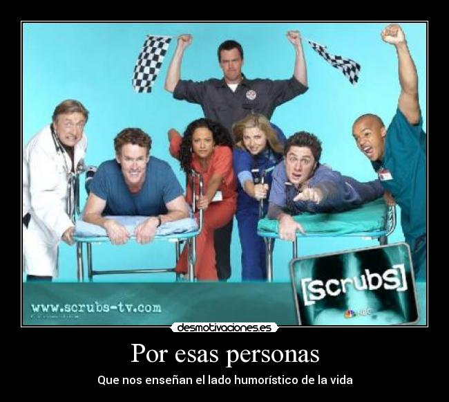 Por esas personas - Que nos enseñan el lado humorístico de la vida