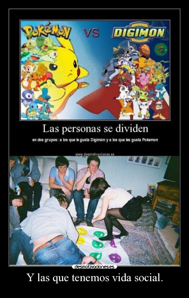 Y las que tenemos vida social. - 