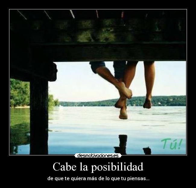 Cabe la posibilidad - 