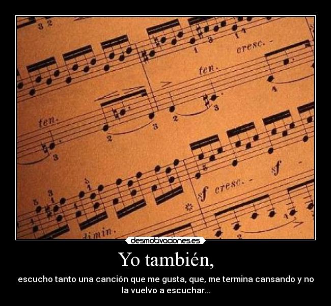 Yo también, -