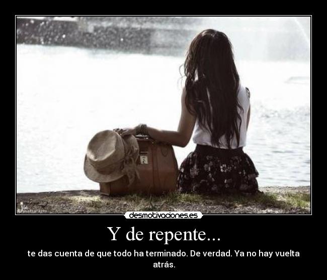 Y de repente... -