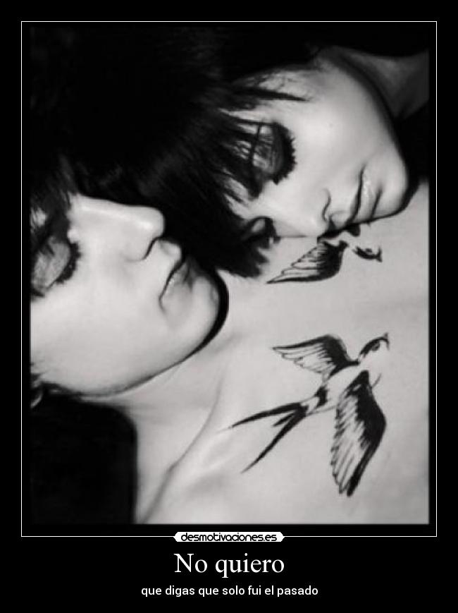 No quiero -