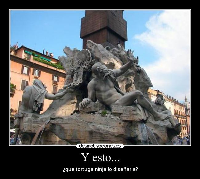 Y esto... - ¿que tortuga ninja lo diseñaria?