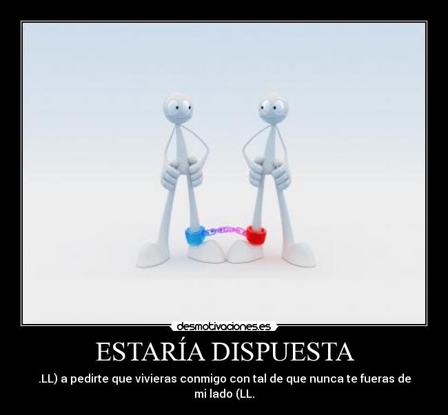 ESTARÍA DISPUESTA -