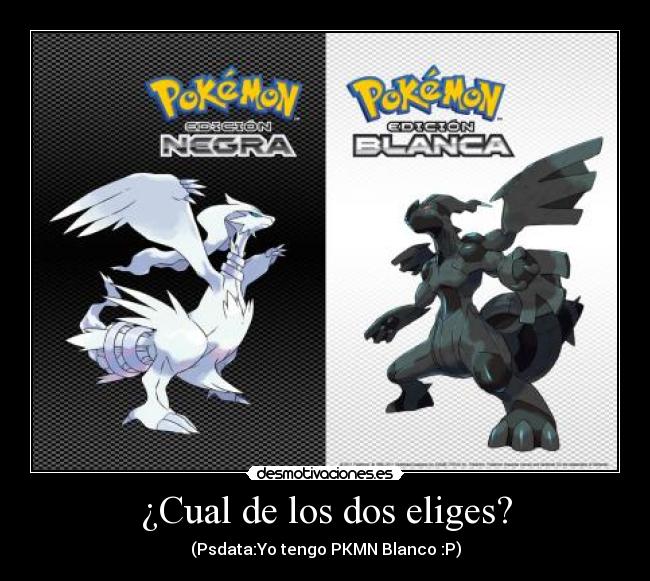 carteles pokemon blanco negro reshiram zekrom desmotivaciones