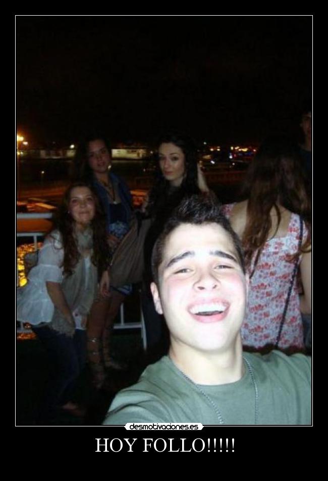 HOY FOLLO!!!!! -