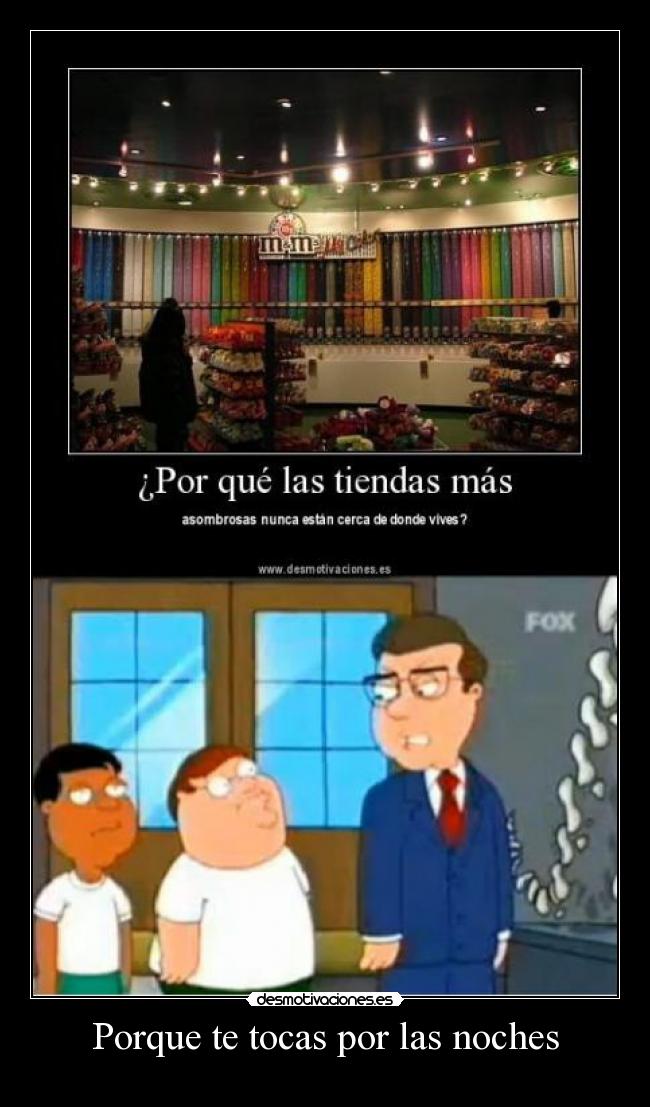 Porque te tocas por las noches -