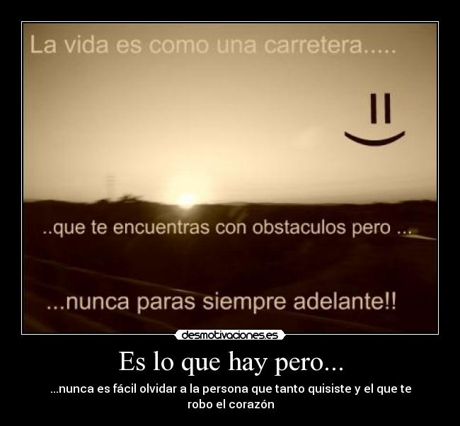 Es lo que hay pero... - 