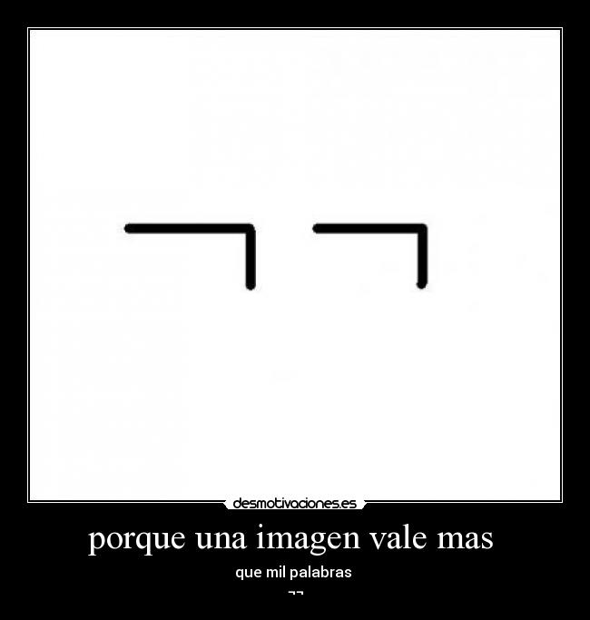 porque una imagen vale mas  - que mil palabras 
¬¬