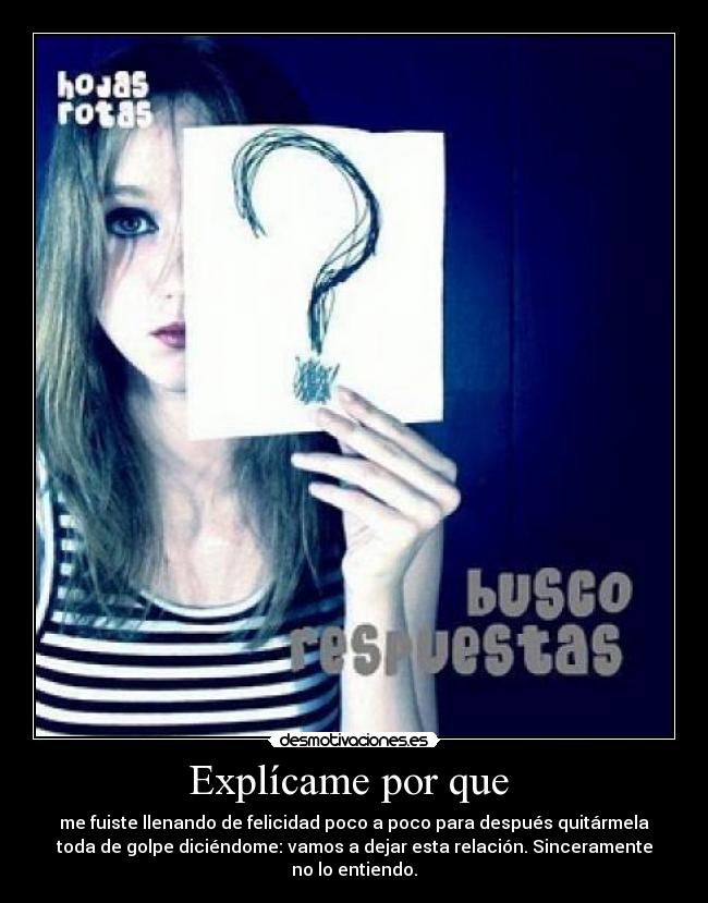 Explícame por que -