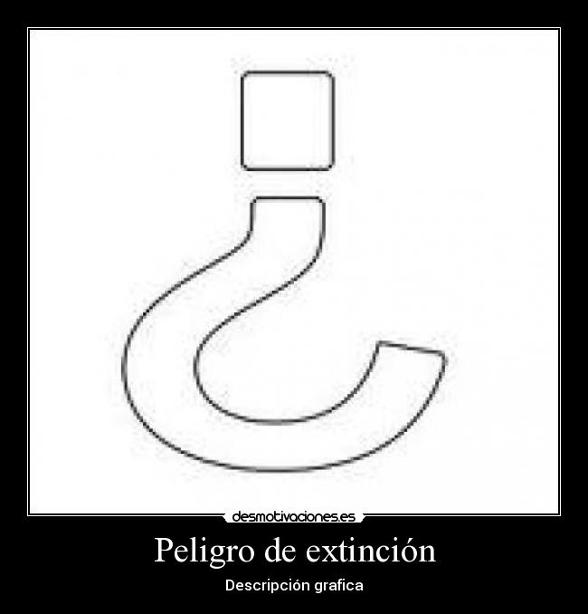 Peligro de extinción - Descripción grafica