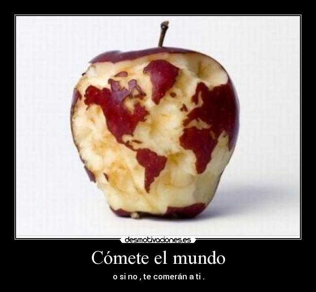 Cómete el mundo - 