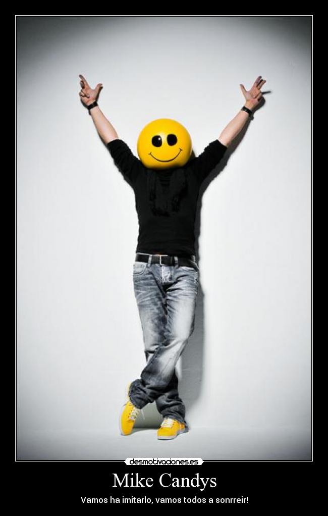Mike Candys - Vamos ha imitarlo, vamos todos a sonrreir!