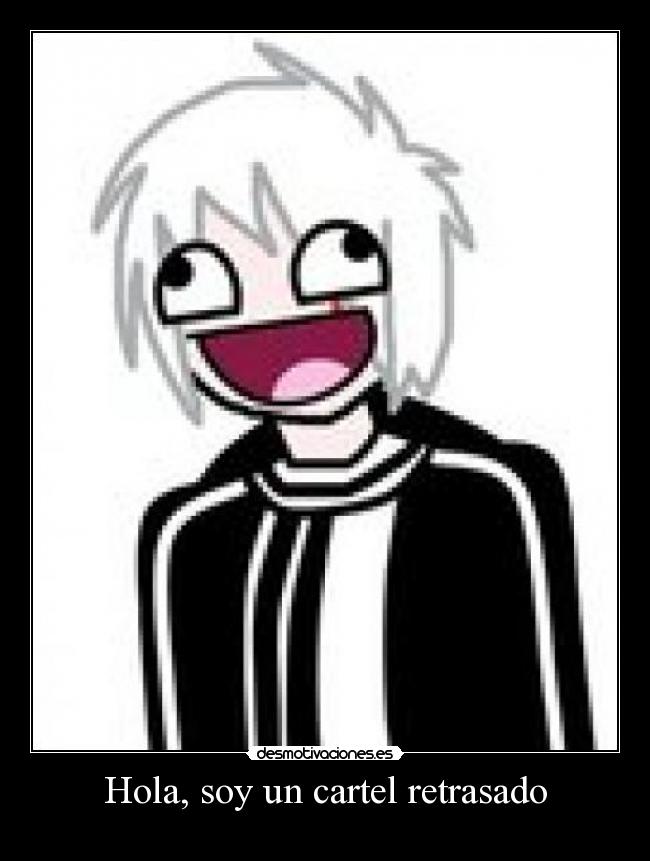Hola, soy un cartel retrasado - 