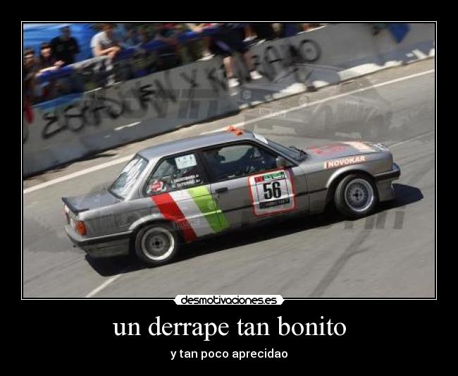 un derrape tan bonito -