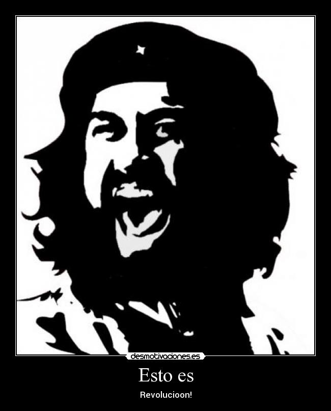 Esto es - Revolucioon!