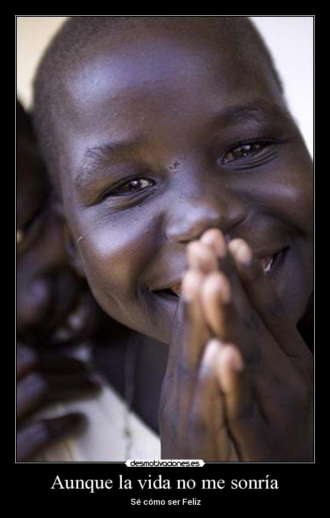 Aunque la vida no me sonría -