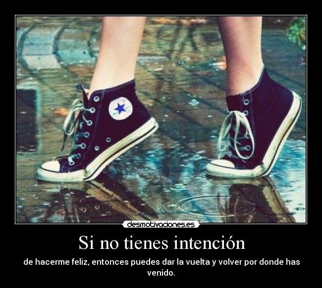 Si no tienes intención -