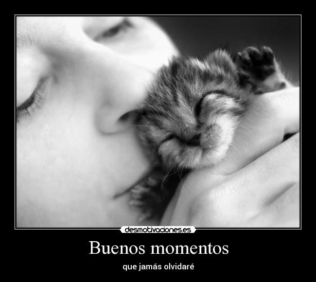 Buenos momentos -