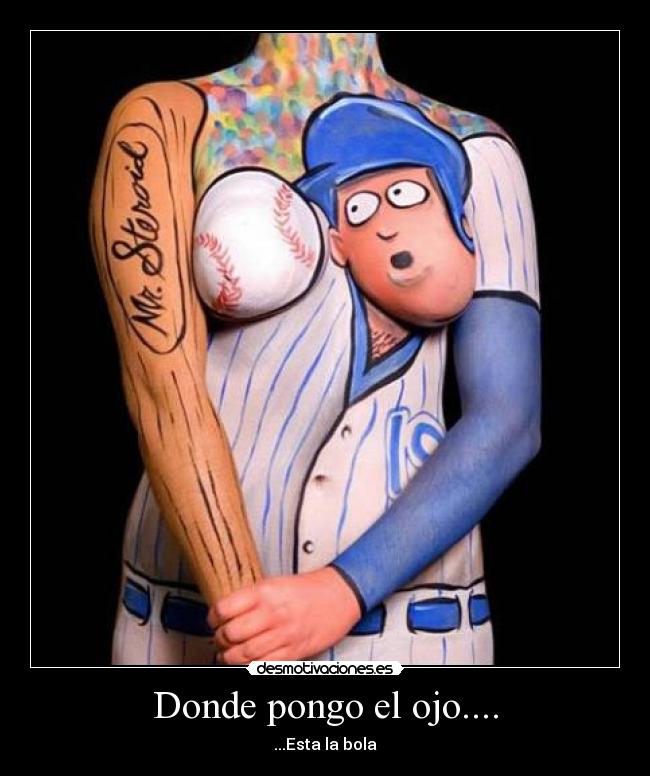 Donde pongo el ojo.... -