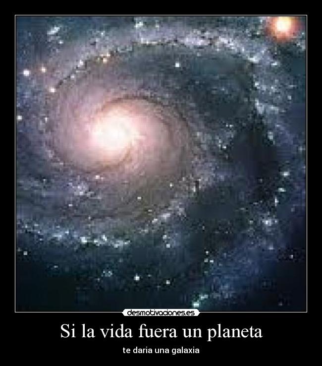 Si la vida fuera un planeta -