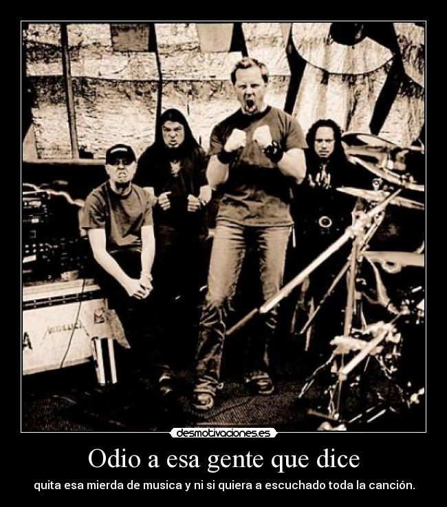 Odio a esa gente que dice - 