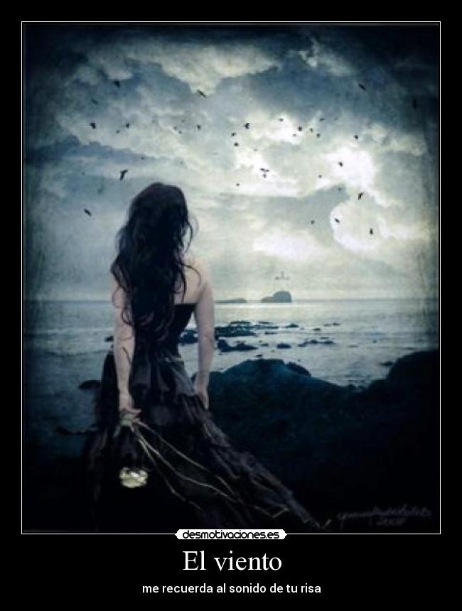 El viento - me recuerda al sonido de tu risa