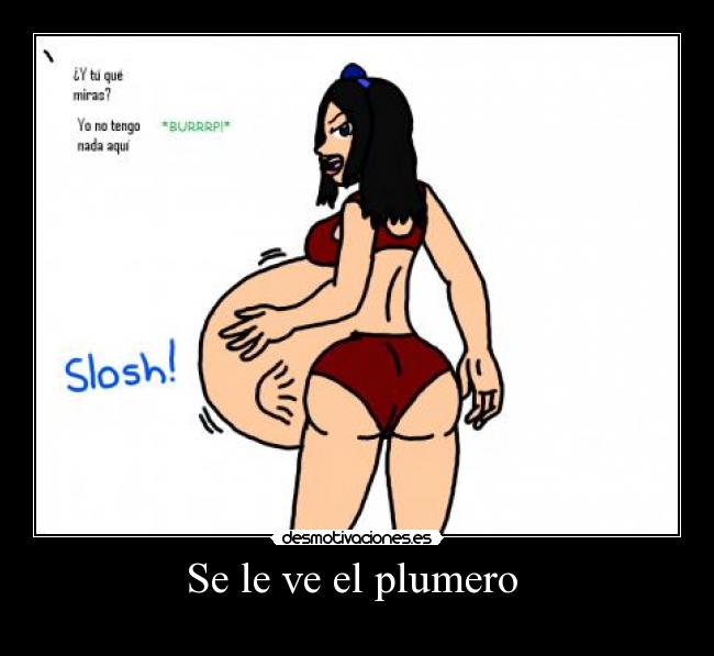 Se le ve el plumero -