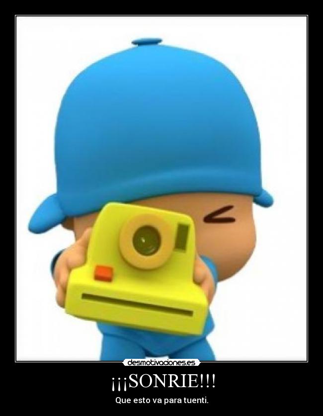 ¡¡¡SONRIE!!! -