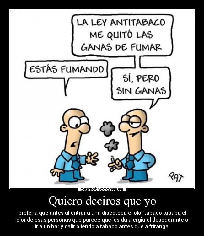 Quiero deciros que yo -