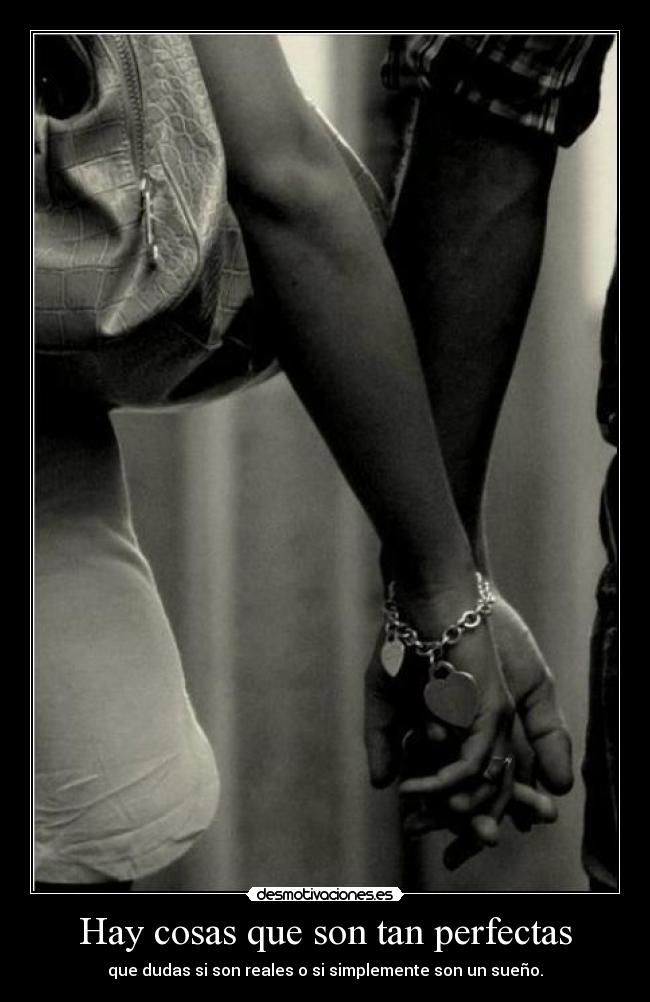 Hay cosas que son tan perfectas -