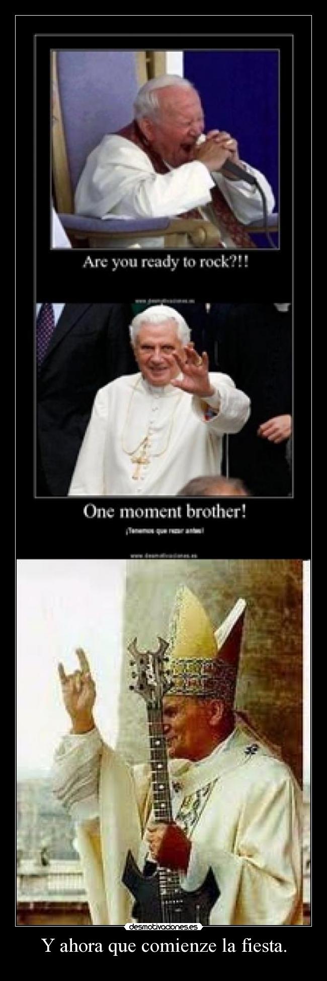 Y ahora que comienze la fiesta. - 