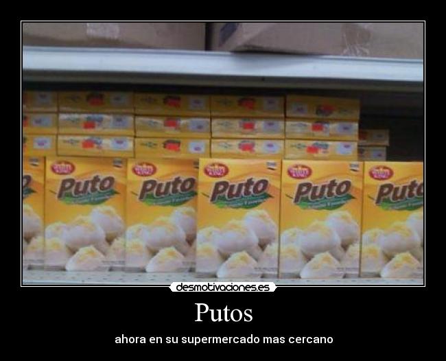 Putos - ahora en su supermercado mas cercano