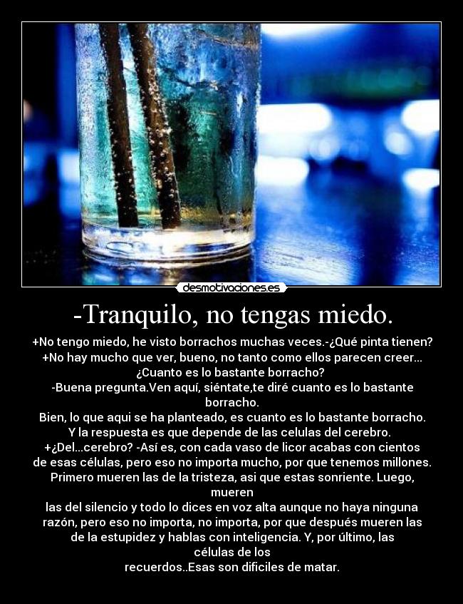-Tranquilo, no tengas miedo. - 