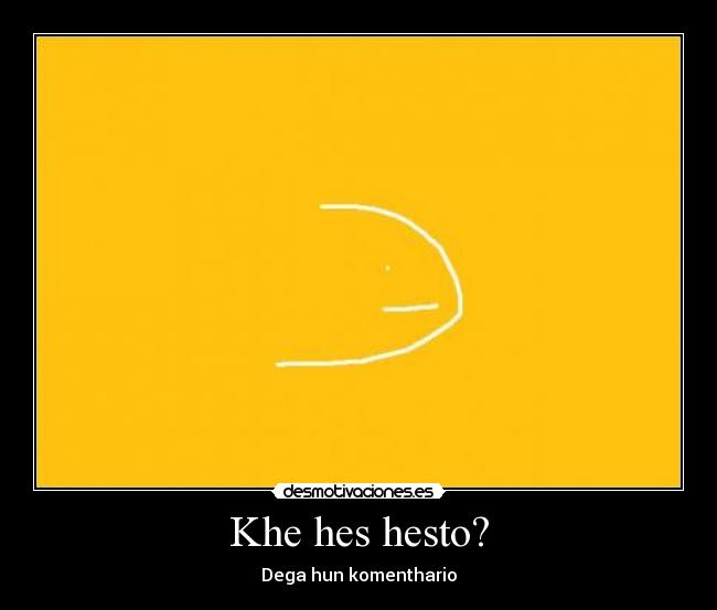 Khe hes hesto? - 