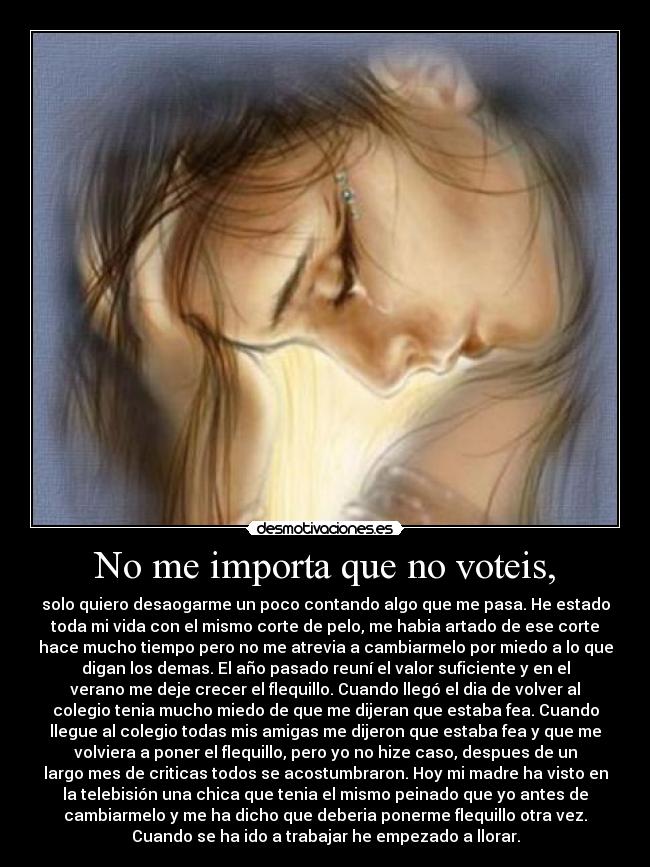 No me importa que no voteis, -