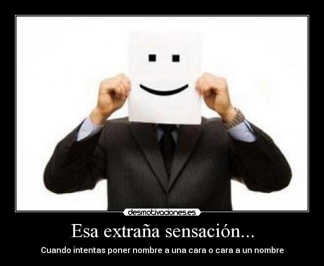 Esa extraña sensación... - 