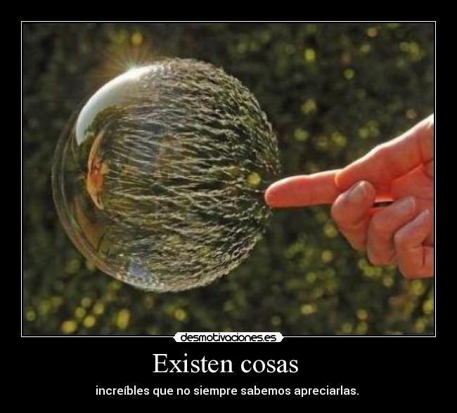 Existen cosas  - 