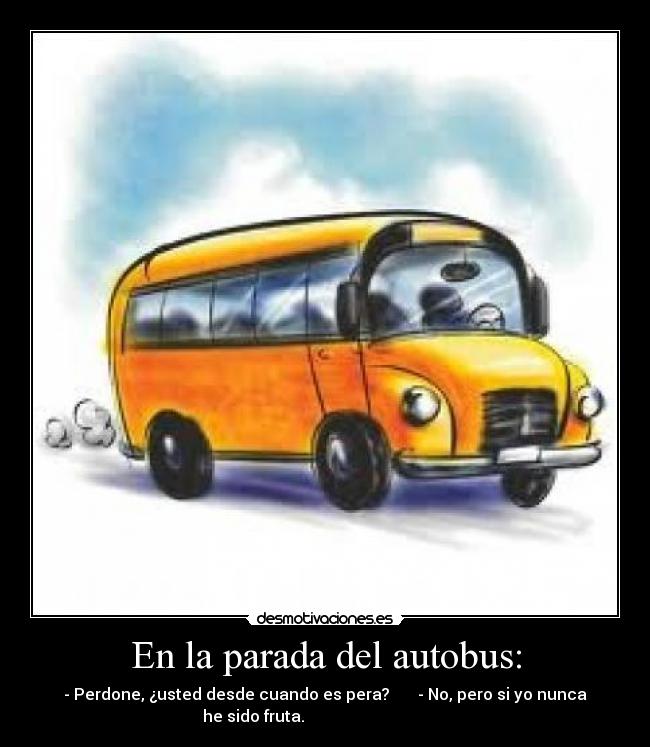 En la parada del autobus: -