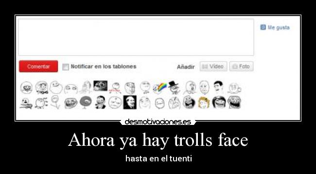 Ahora ya hay trolls face - hasta en el tuenti