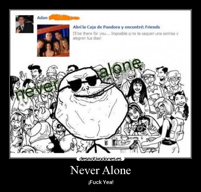 Never Alone - ¡Fuck Yea!