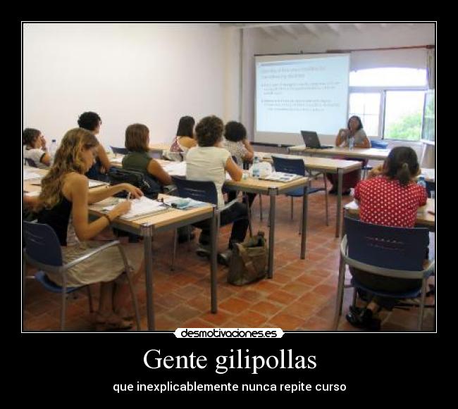 Gente gilipollas - 