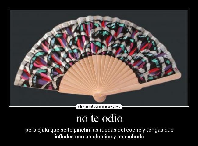 no te odio -