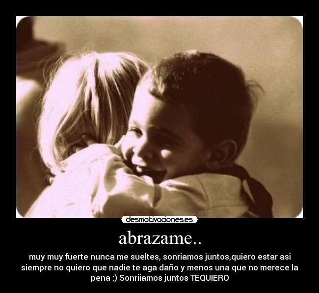 abrazame.. -