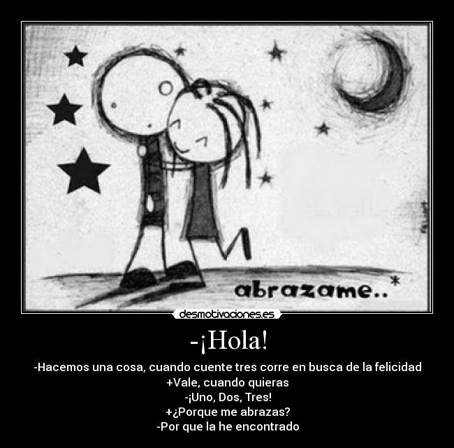 -¡Hola! -