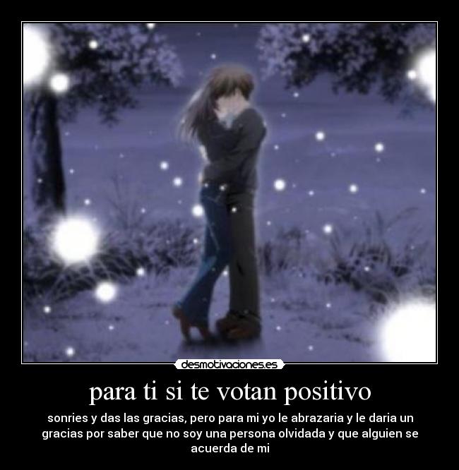 para ti si te votan positivo -