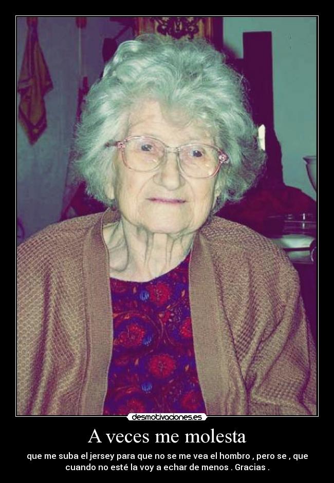 A veces me molesta - 