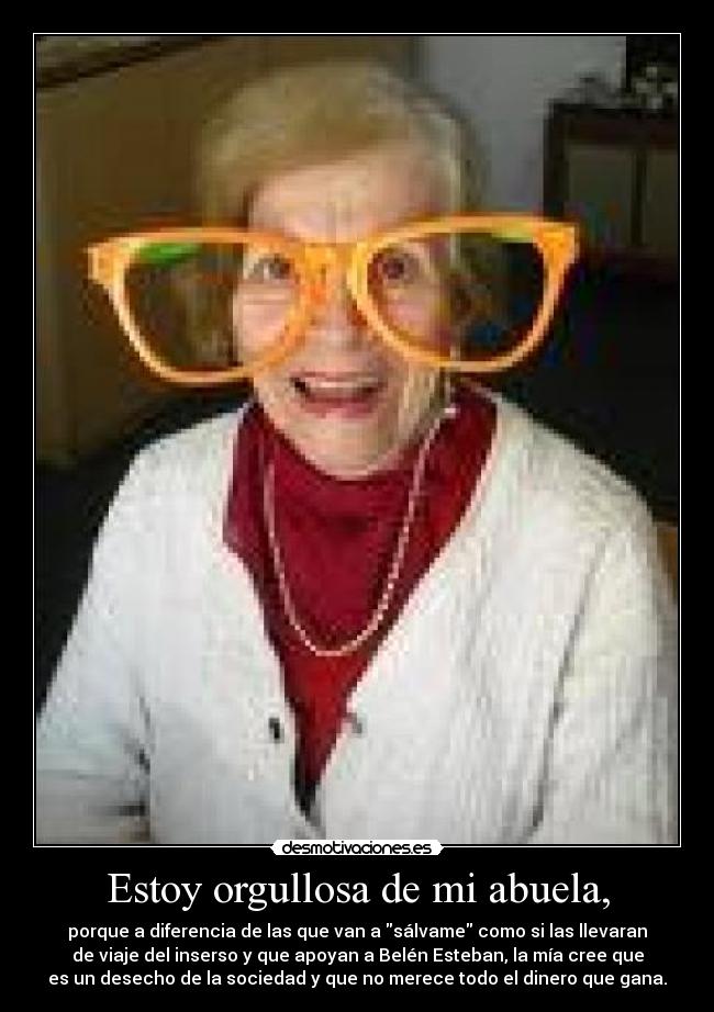 Estoy orgullosa de mi abuela, - 